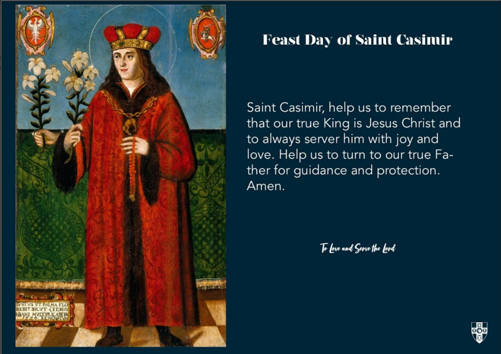 Today we celebrate the Feast Day of Saint Casimir St Edmund's