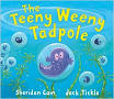 teeny weeny tadpole
