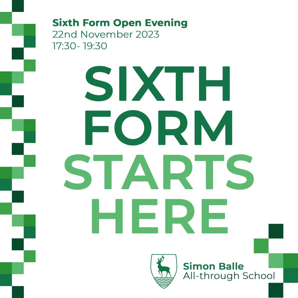 Simon Balle All-through School Sixth Form Open Evening 2023. Sixth Form Starts Here. More Than Just A Levels.