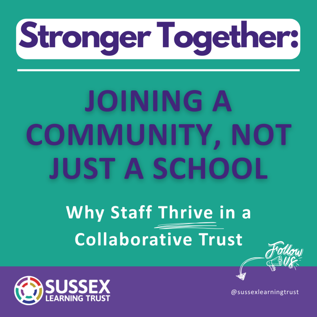 A graphic showing the title of a blog post for the Sussex Learning Trust blog, Stronger Together. The blog post is titled 'Joining a Community, Not Just a School'.