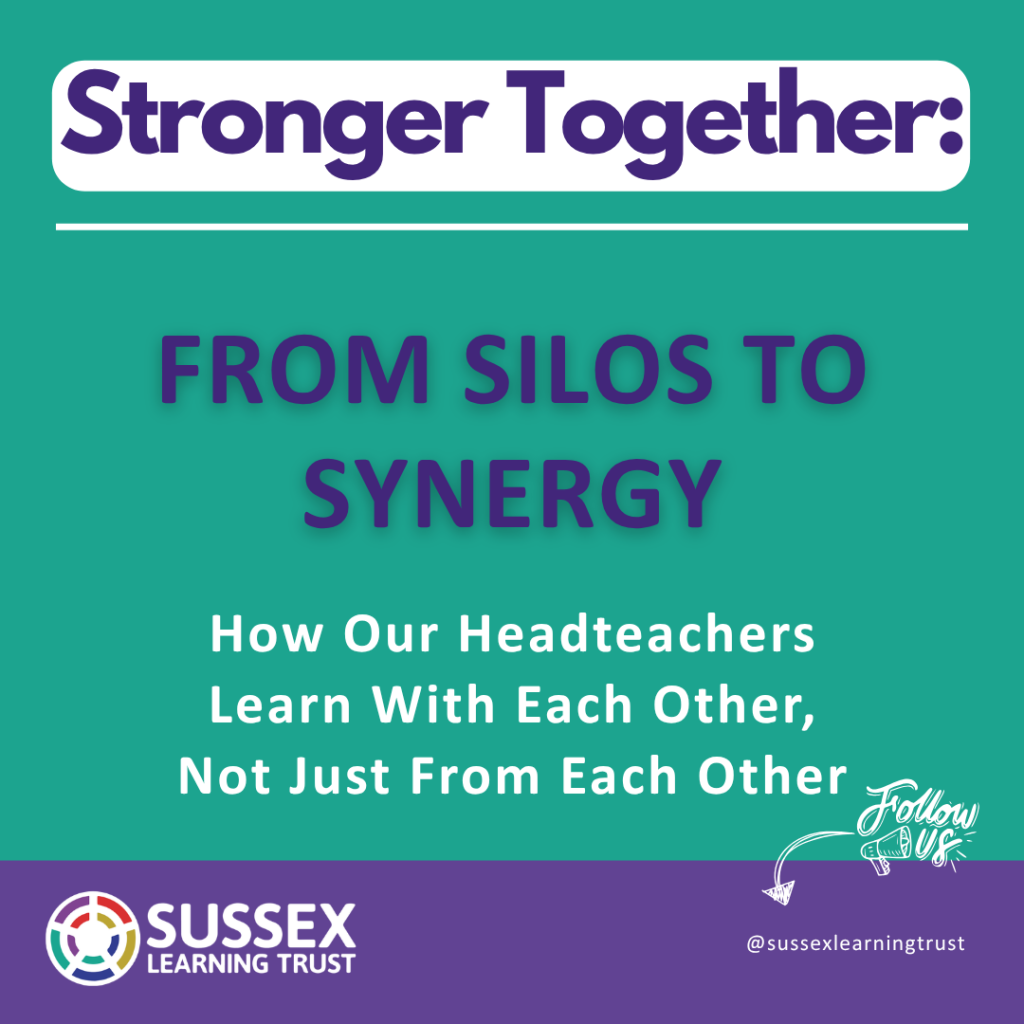 From Silos to Synergy: How Our Headteachers Learn With Each Other, Not Just From Each Other